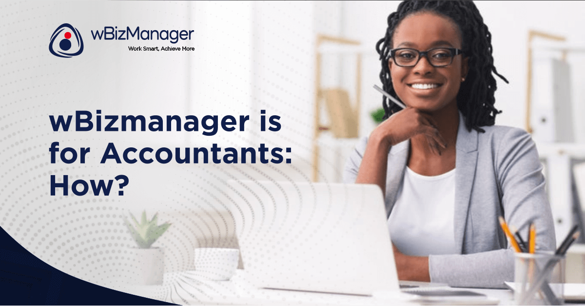 wBizmanager is for Accountants: How